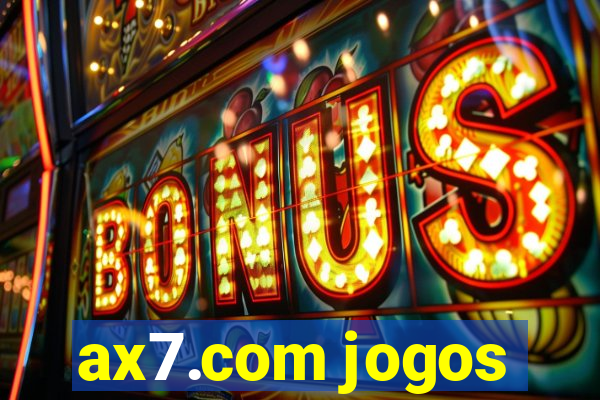 ax7.com jogos